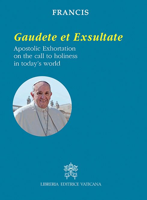 Gaudete et exsultate: On the call to holiness in today's world - CARFLEO